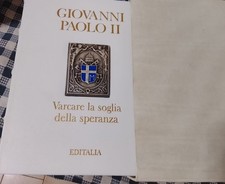 GIOVANNI PAOLO II VARCARE LA SOGLIA DELLA SPERANZA RARO  EDITALIA 1994  RARO