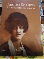 I117883 Andrea De Carlo - La geografia del danno - La nave di Teseo 2024