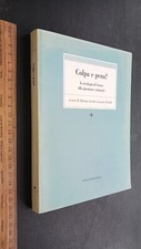 Colpa e pena? Teologia di fronte alla questione criminale Antonio Acerbi Eusebi