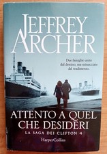 Attento a quel che desideri La saga dei Clifton 4 Jeffrey Archer Harper Collins