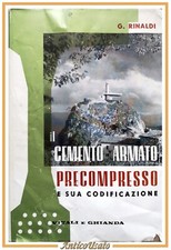 IL CEMENTO ARMATO PRECOMPRESSO E SUA CODIFICAZIONE di Rinaldi 1962 Libro Vitali