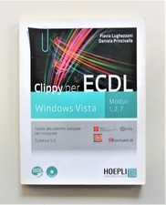 Clippy per ECDL. Windows Vista. Moduli 1-2-7 Con CD-ROM