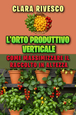 L’ORTO PRODUTTIVO VERTICALE