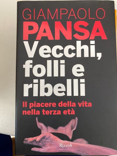 Pansa vecchi folli ribelli - vecchi, e