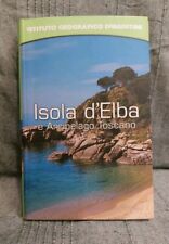 Isola d'Elba e Arcipelago toscano. Guida con Allegato Atlante Stradale Tascabile