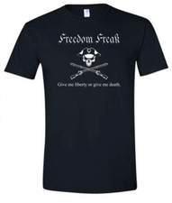 Freedom Freak - "Give Me Liberty Or Give Me Death" Tactical Tshirt (Large-Black)