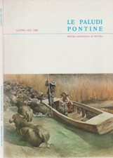 Le paludi pontine. Latina 1932 - 1982. Mostra antologica di pittura. P.E. Trastu
