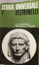 STORIA UNIVERSALE FELTRINELLI N. 7 - LA FORMAZIONE DELL'IMPERO ROMANO 
