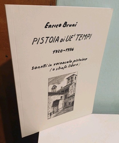 Pistoia tempi 1920 1936 - di, ue'