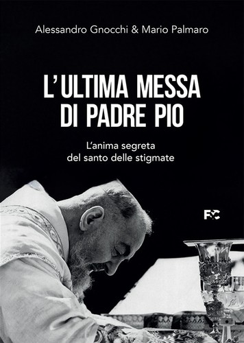Ultima messa padre pio - messa,