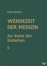 Wendezeit der Medizin: Zur
