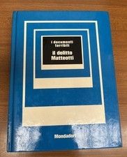 Libro "I documenti terribili (6) - Il delitto Matteotti" - Mondadori