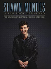 Shawn Mendes. Il fan book definitivo. Ediz. a colori Croft, Malcolm an
