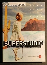 SUPERSTUDIO Roberto Gargiani Beatrice Lampariello LATERZA 2010