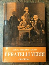 Chiomenti Vassalli D. I fratelli Verri. Milano. Ceschina. 1960. 