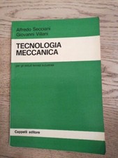Secciani/Villani-TECNOLOGIA MECCANICA per gli Istituti Tecnici Industriali-1972
