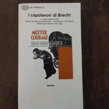 I CAPOLAVORI DI BRECHT - GLI