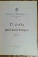 TRAMVIA BASSANO VICENZA MONTAGNANA 1909 FERROVIA