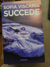 SOFIA VISCARDI - SUCCEDE - MONDADORI - 2016 ottimo