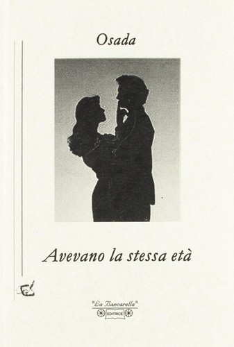 Avevano stessa età la - stessa, [la