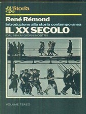 Introduzione alla storia contemporanea. Vol. III. Il XX secolo (dal 1914 ai gio
