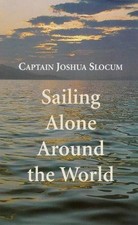 Sailing Alone Around the World - Slocum, Joshua