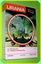 URANIA 70 anni di futuro N.24 LA TERRA INFRANTA IAN MCDONALD  GAZZETTA SPORT