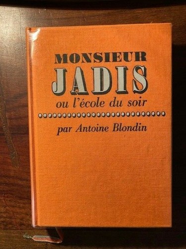 Antoine blondin monsieur - antoine, jadis