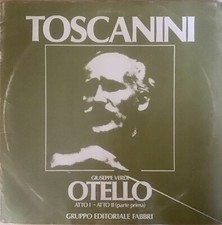 TOSCANINI, G. VERDI, OTELLO atto I, atto II (prima Parte), Wilhousky (Fabbri)