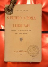 RINIERI Ilario. S.PIETRO IN ROMA ED I PRIMI PAPI. Berruti, 1909