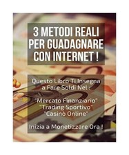 3 METODI REALI PER GUADAGNARE