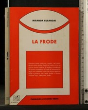 LA FRODE. Miranda Curandai. Negri.