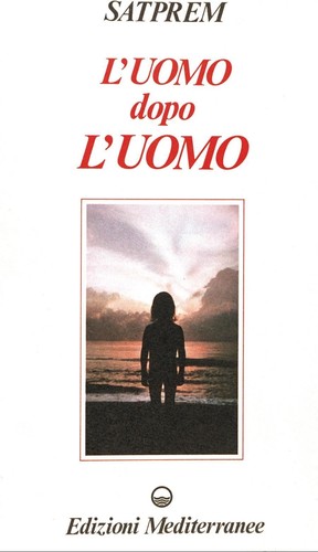 Libri satprem uomo - l', dopo