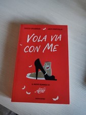 VOLA VIA CON ME ROMANZO AMICI