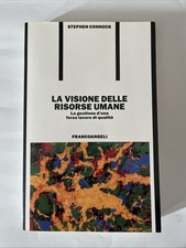 La visione delle risorse umane. La gestione di una forza lavoro di qualità