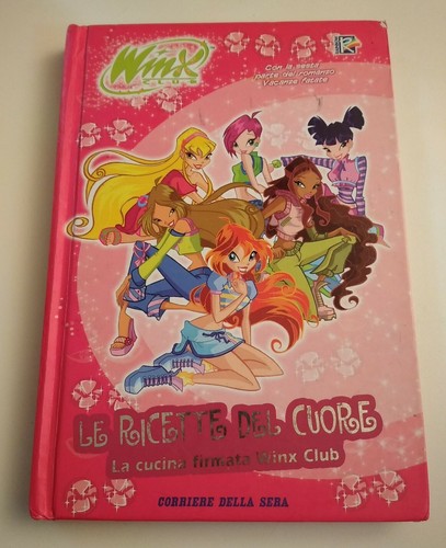 Winx le ricette del cuore - winx, :