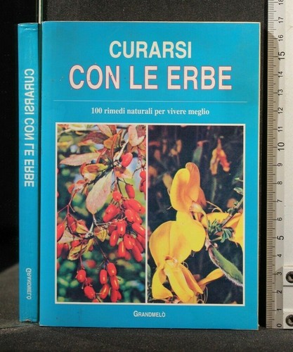 Curarsi con erbe 100 - le, erbe.