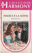 Ln3 - MAGICA è LA NOTTE - Sara Craven - Harmony  Collezione 732 /1991