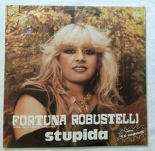 FORTUNA ROBUSTELLI LP STUPIDA 33 GIRI ITALY 1981 BIG STEREO BF 028 NM/EX