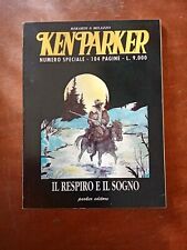 KEN PARKER IL RESPIRO E IL SOGNO - NUMERO SPECIALE - PARKER EDITORE - OTTIMO 