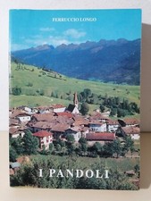 I Pandoli - Libro Ferruccio Longo - Storia Del Casato Famiglia Dei Longo 2004