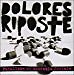 Dolores riposte fatalisme - riposte,