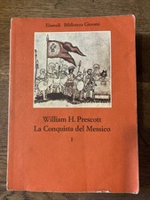 LA CONQUISTA DEL MESSICO 2 VV. PRESCOTT WILLIAM H. EINAUDI 1975 BROSSURA