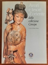 Avori e tesori d’Oriente dalla collezione Canepa - Umberto Allemandi & C. - 1997