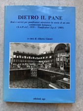 DIETRO IL PANE - Alberto Guenzi, Edizioni Age. Panificatori Bolognese 1991 #