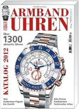 Armbanduhren Katalog 2012: Über 1300 aktuelle Uhren. Von... | Buch | Zustand gut