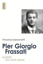 PIER GIORGIO FRASSATI. LA