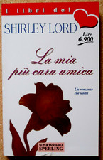LIBRO Romanzo LA MIA PIU' CARA AMICA Shirley Lord 1997 Sperling Tascabile Pocket
