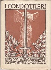 STORIA FASCISMO I CONDOTTIERI