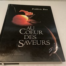 Au Coeur Des Saveurs Frederic Bau Pastry Baking French Chocolate Cookbook